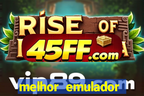 melhor emulador para pc fraco